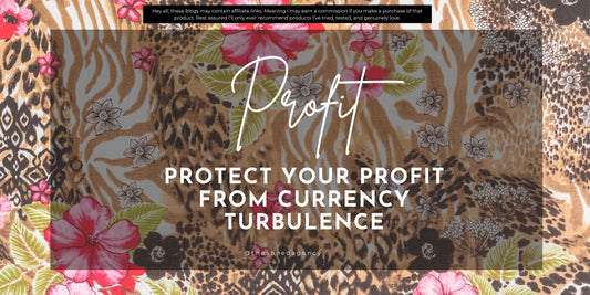 Protecting Your Profit From Currency Turbulence